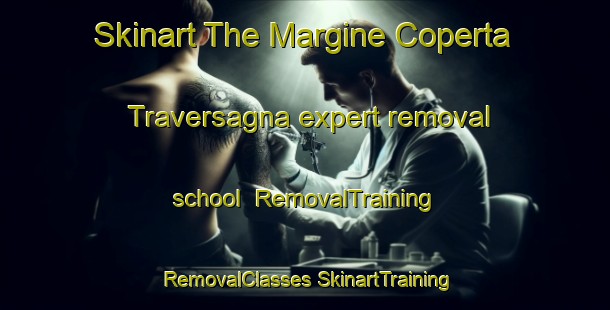 Skinart The Margine Coperta Traversagna expert removal school | #RemovalTraining #RemovalClasses #SkinartTraining-Italy