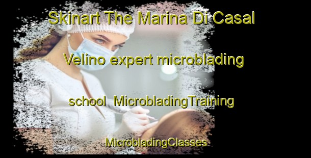 Skinart The Marina Di Casal Velino expert microblading school | #MicrobladingTraining #MicrobladingClasses #SkinartTraining-Italy