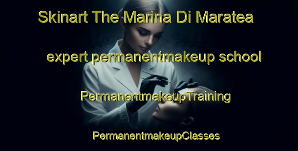 Skinart The Marina Di Maratea expert permanentmakeup school | #PermanentmakeupTraining #PermanentmakeupClasses #SkinartTraining-Italy