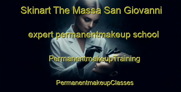 Skinart The Massa San Giovanni expert permanentmakeup school | #PermanentmakeupTraining #PermanentmakeupClasses #SkinartTraining-Italy