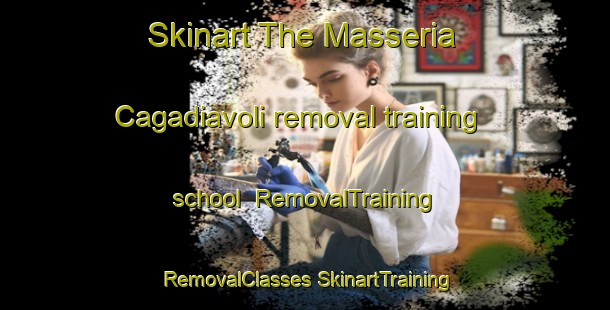 Skinart The Masseria Cagadiavoli removal training school | #RemovalTraining #RemovalClasses #SkinartTraining-Italy