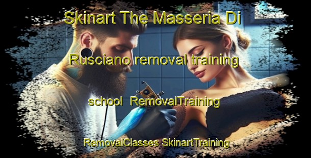 Skinart The Masseria Di Rusciano removal training school | #RemovalTraining #RemovalClasses #SkinartTraining-Italy