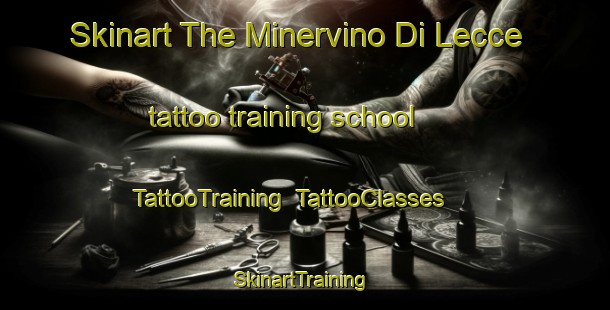 Skinart The Minervino Di Lecce tattoo training school | TattooTraining | TattooClasses | SkinartTraining-Italy