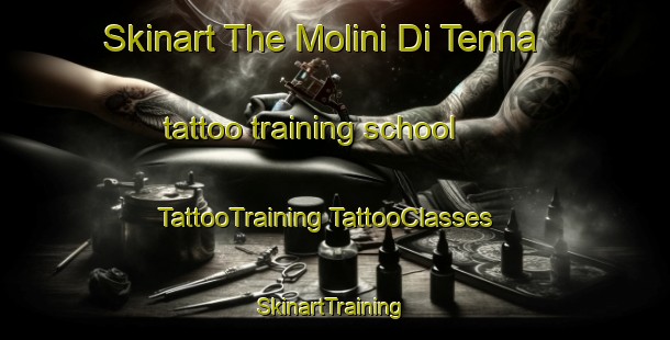 Skinart The Molini Di Tenna tattoo training school | #TattooTraining #TattooClasses #SkinartTraining-Italy