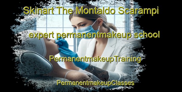 Skinart The Montaldo Scarampi expert permanentmakeup school | #PermanentmakeupTraining #PermanentmakeupClasses #SkinartTraining-Italy