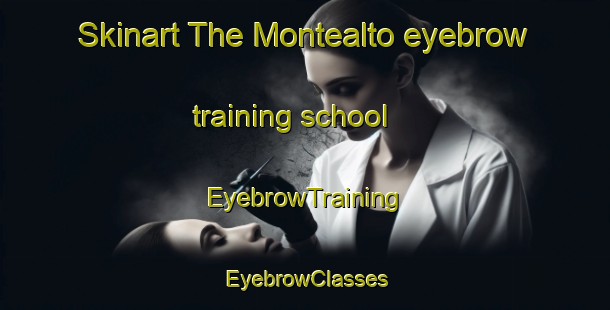 Skinart The Montealto eyebrow training school | EyebrowTraining | EyebrowClasses | SkinartTraining-Italy