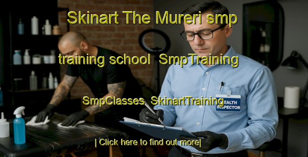 Skinart The Mureri smp training school | SmpTraining | SmpClasses | SkinartTraining-Italy