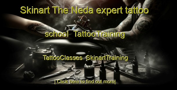 Skinart The Neda expert tattoo school | TattooTraining | TattooClasses | SkinartTraining-Italy