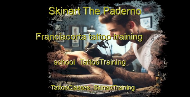 Skinart The Paderno Franciacorta tattoo training school | TattooTraining | TattooClasses | SkinartTraining-Italy