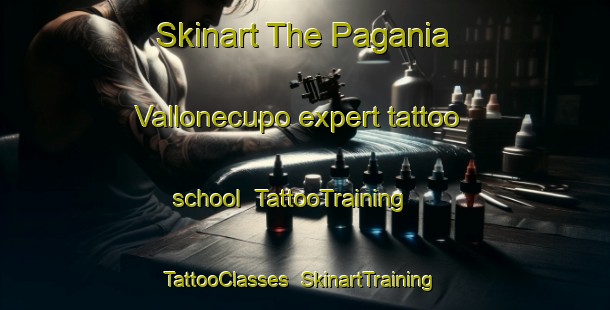 Skinart The Pagania Vallonecupo expert tattoo school | TattooTraining | TattooClasses | SkinartTraining-Italy