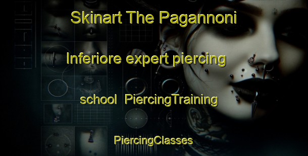 Skinart The Pagannoni Inferiore expert piercing school | #PiercingTraining #PiercingClasses #SkinartTraining-Italy