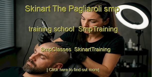 Skinart The Pagliaroli smp training school | SmpTraining | SmpClasses | SkinartTraining-Italy