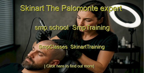 Skinart The Palomonte expert smp school | SmpTraining | SmpClasses | SkinartTraining-Italy