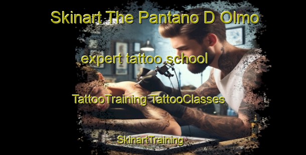 Skinart The Pantano D Olmo expert tattoo school | #TattooTraining #TattooClasses #SkinartTraining-Italy