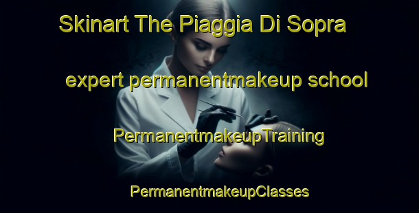 Skinart The Piaggia Di Sopra expert permanentmakeup school | #PermanentmakeupTraining #PermanentmakeupClasses #SkinartTraining-Italy