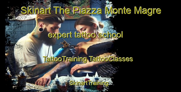 Skinart The Piazza Monte Magre expert tattoo school | #TattooTraining #TattooClasses #SkinartTraining-Italy