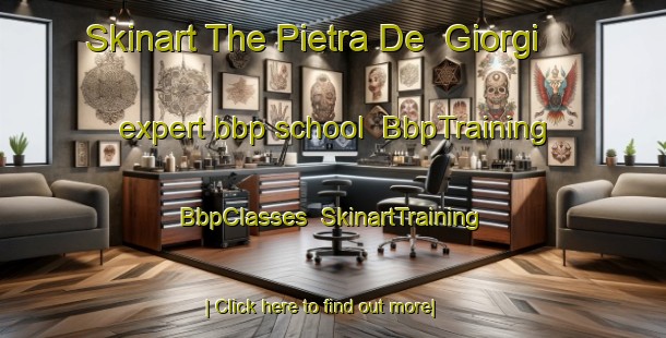 Skinart The Pietra De  Giorgi expert bbp school | BbpTraining | BbpClasses | SkinartTraining-Italy