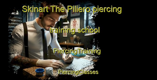 Skinart The Piliero piercing training school | #PiercingTraining #PiercingClasses #SkinartTraining-Italy