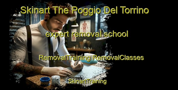 Skinart The Poggio Del Torrino expert removal school | #RemovalTraining #RemovalClasses #SkinartTraining-Italy