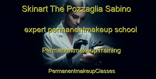 Skinart The Pozzaglia Sabino expert permanentmakeup school | #PermanentmakeupTraining #PermanentmakeupClasses #SkinartTraining-Italy