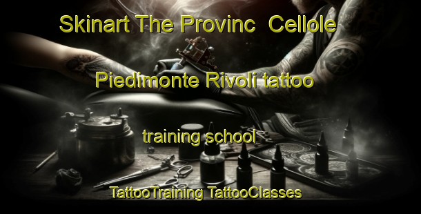 Skinart The Provinc  Cellole Piedimonte Rivoli tattoo training school | #TattooTraining #TattooClasses #SkinartTraining-Italy