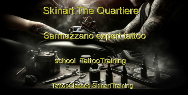 Skinart The Quartiere Sarmazzano expert tattoo school | #TattooTraining #TattooClasses #SkinartTraining-Italy