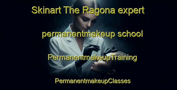 Skinart The Ragona expert permanentmakeup school | #PermanentmakeupTraining #PermanentmakeupClasses #SkinartTraining-Italy