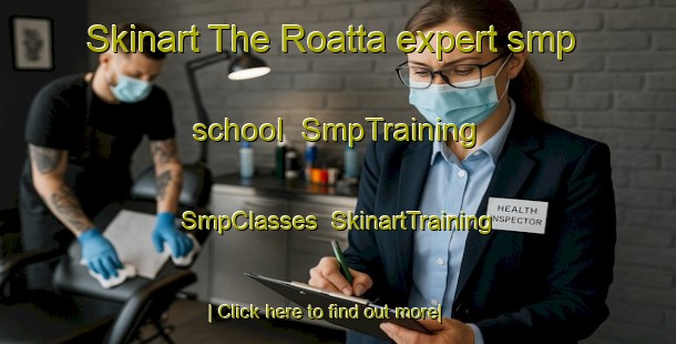 Skinart The Roatta expert smp school | SmpTraining | SmpClasses | SkinartTraining-Italy