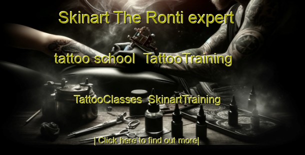 Skinart The Ronti expert tattoo school | TattooTraining | TattooClasses | SkinartTraining-Italy