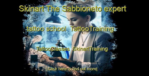 Skinart The Sabbioneto expert tattoo school | TattooTraining | TattooClasses | SkinartTraining-Italy