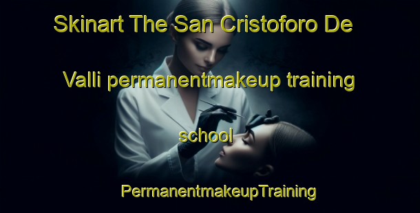 Skinart The San Cristoforo De Valli permanentmakeup training school | #PermanentmakeupTraining #PermanentmakeupClasses #SkinartTraining-Italy