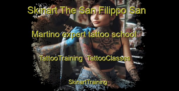 Skinart The San Filippo San Martino expert tattoo school | TattooTraining | TattooClasses | SkinartTraining-Italy
