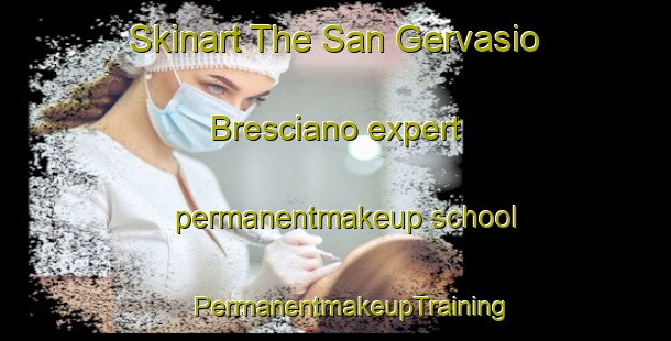 Skinart The San Gervasio Bresciano expert permanentmakeup school | #PermanentmakeupTraining #PermanentmakeupClasses #SkinartTraining-Italy