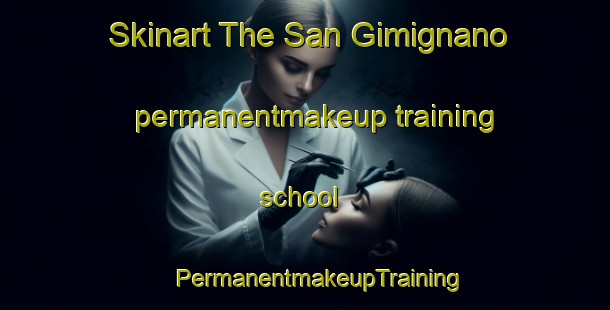 Skinart The San Gimignano permanentmakeup training school | #PermanentmakeupTraining #PermanentmakeupClasses #SkinartTraining-Italy