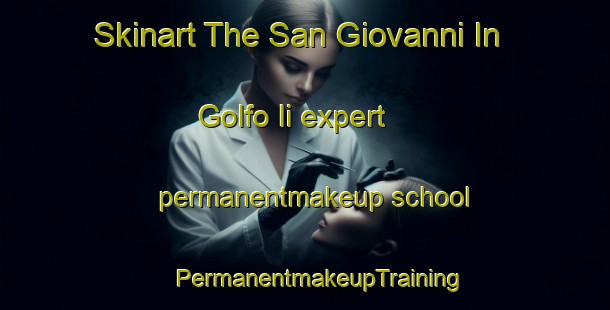 Skinart The San Giovanni In Golfo Ii expert permanentmakeup school | #PermanentmakeupTraining #PermanentmakeupClasses #SkinartTraining-Italy