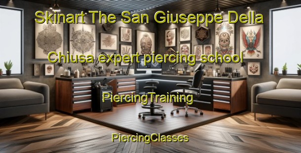 Skinart The San Giuseppe Della Chiusa expert piercing school | #PiercingTraining #PiercingClasses #SkinartTraining-Italy