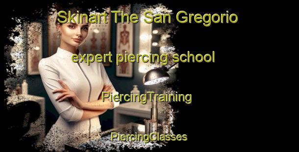 Skinart The San Gregorio expert piercing school | #PiercingTraining #PiercingClasses #SkinartTraining-Italy