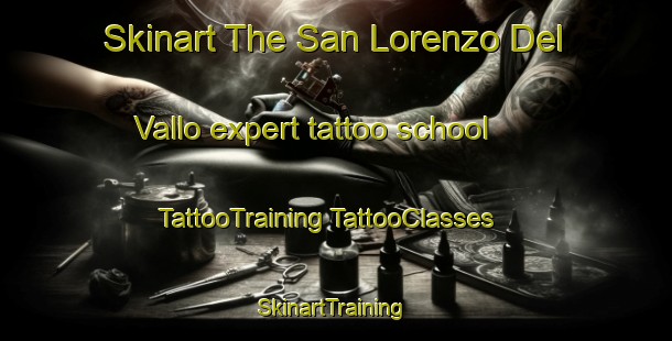 Skinart The San Lorenzo Del Vallo expert tattoo school | #TattooTraining #TattooClasses #SkinartTraining-Italy