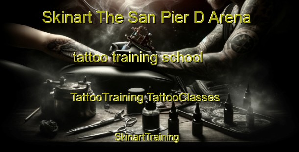 Skinart The San Pier D Arena tattoo training school | #TattooTraining #TattooClasses #SkinartTraining-Italy