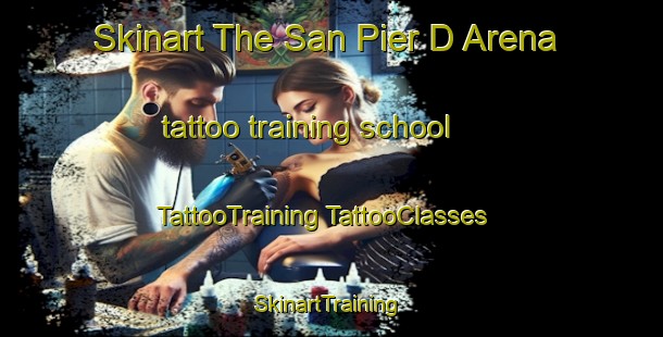 Skinart The San Pier D Arena tattoo training school | #TattooTraining #TattooClasses #SkinartTraining-Italy