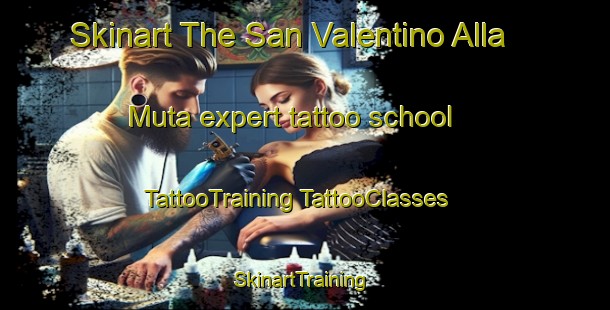 Skinart The San Valentino Alla Muta expert tattoo school | #TattooTraining #TattooClasses #SkinartTraining-Italy