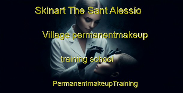 Skinart The Sant Alessio Village permanentmakeup training school | #PermanentmakeupTraining #PermanentmakeupClasses #SkinartTraining-Italy