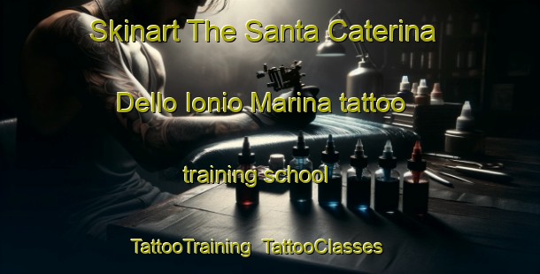 Skinart The Santa Caterina Dello Ionio Marina tattoo training school | TattooTraining | TattooClasses | SkinartTraining-Italy