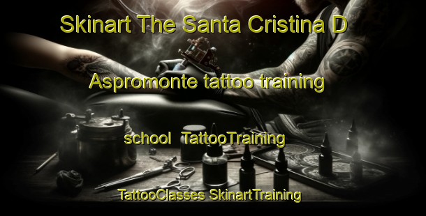 Skinart The Santa Cristina D Aspromonte tattoo training school | #TattooTraining #TattooClasses #SkinartTraining-Italy