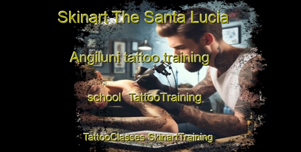 Skinart The Santa Lucia  Angiluni tattoo training school | #TattooTraining #TattooClasses #SkinartTraining-Italy