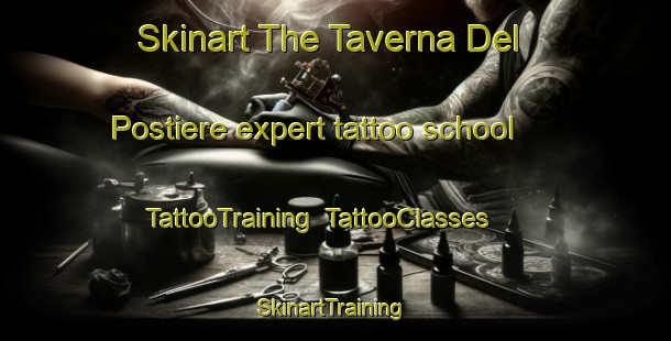Skinart The Taverna Del Postiere expert tattoo school | TattooTraining | TattooClasses | SkinartTraining-Italy