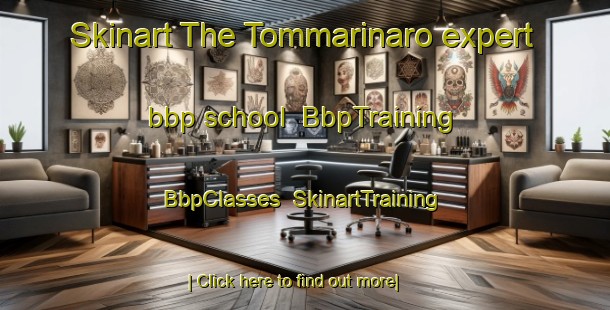 Skinart The Tommarinaro expert bbp school | BbpTraining | BbpClasses | SkinartTraining-Italy