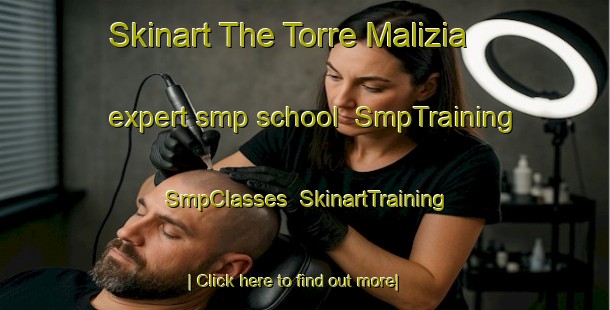 Skinart The Torre Malizia expert smp school | SmpTraining | SmpClasses | SkinartTraining-Italy