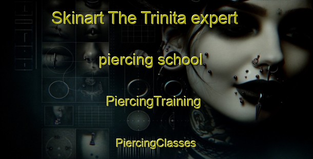 Skinart The Trinita expert piercing school | #PiercingTraining #PiercingClasses #SkinartTraining-Italy