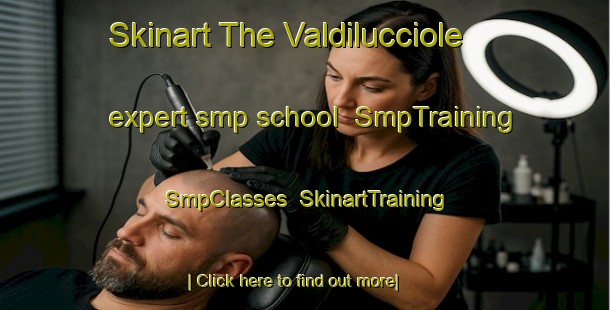 Skinart The Valdilucciole expert smp school | SmpTraining | SmpClasses | SkinartTraining-Italy